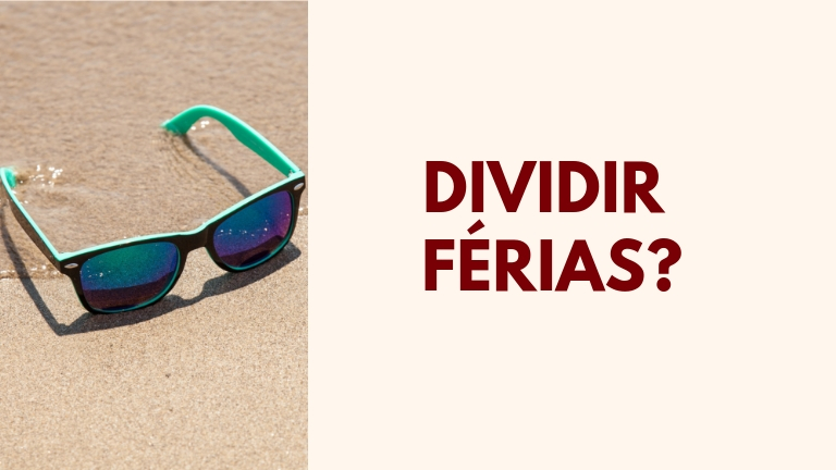 As minhas férias podem ser divididas em vários períodos?