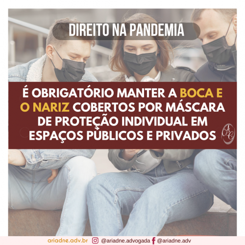 Imagem de dois homens e uma mulher ao centro, os três utilizando máscaras faciais. Texto: É obrigatório manter a boca e o nariz cobertos por máscara de proteção individual em espaços públicos e privados.